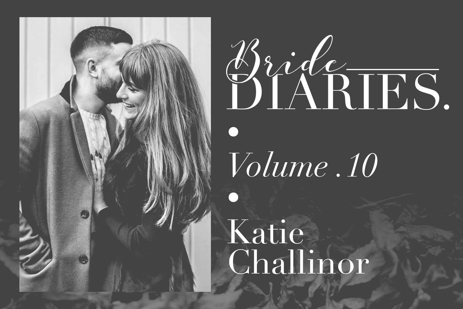 Bride Diaries – Vol. 10 – Katie Challinor Bride Diaries - Vol. 10 - Katie Challinor