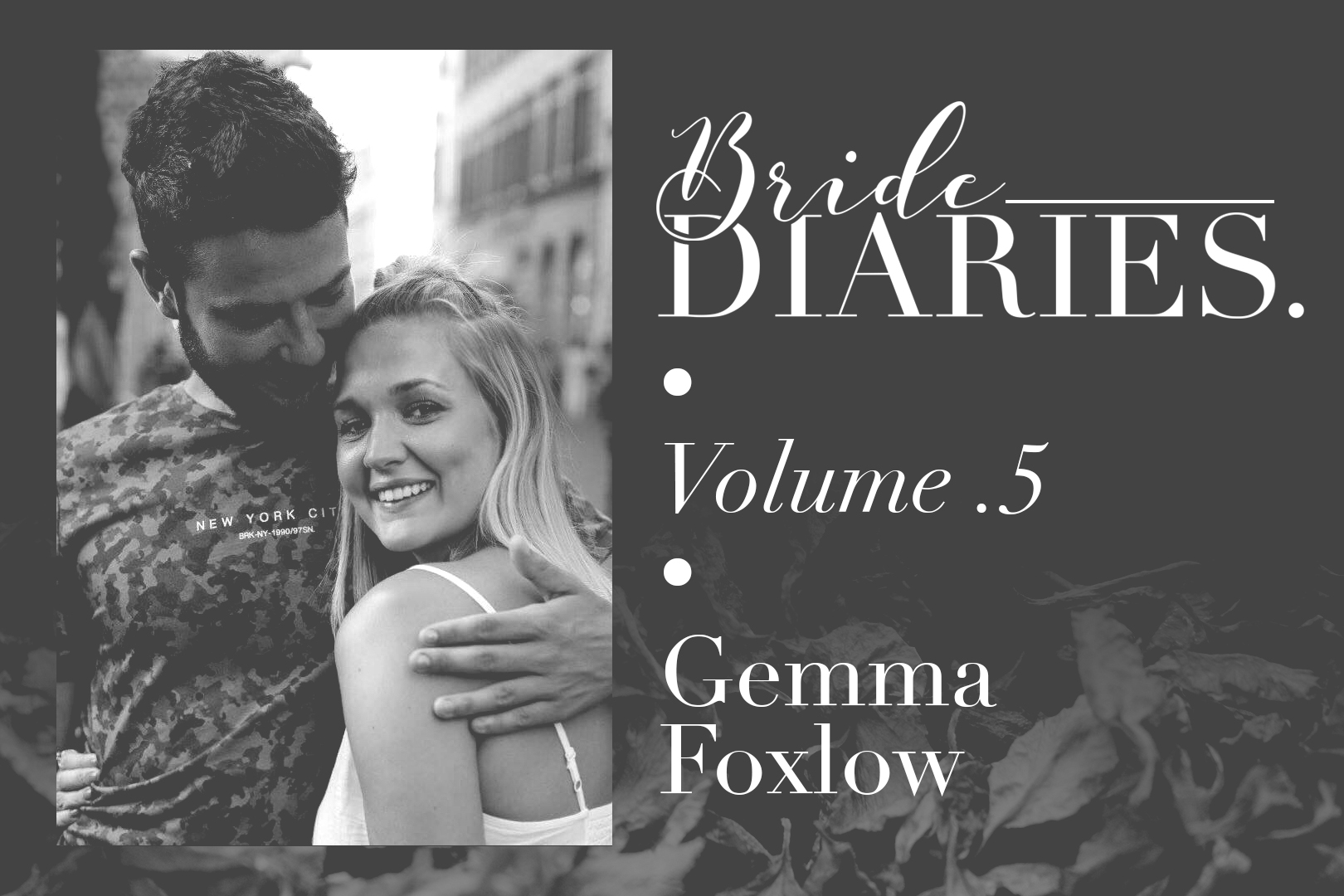 Bride Diaries - Vol. 5 - Gemma Foxlow