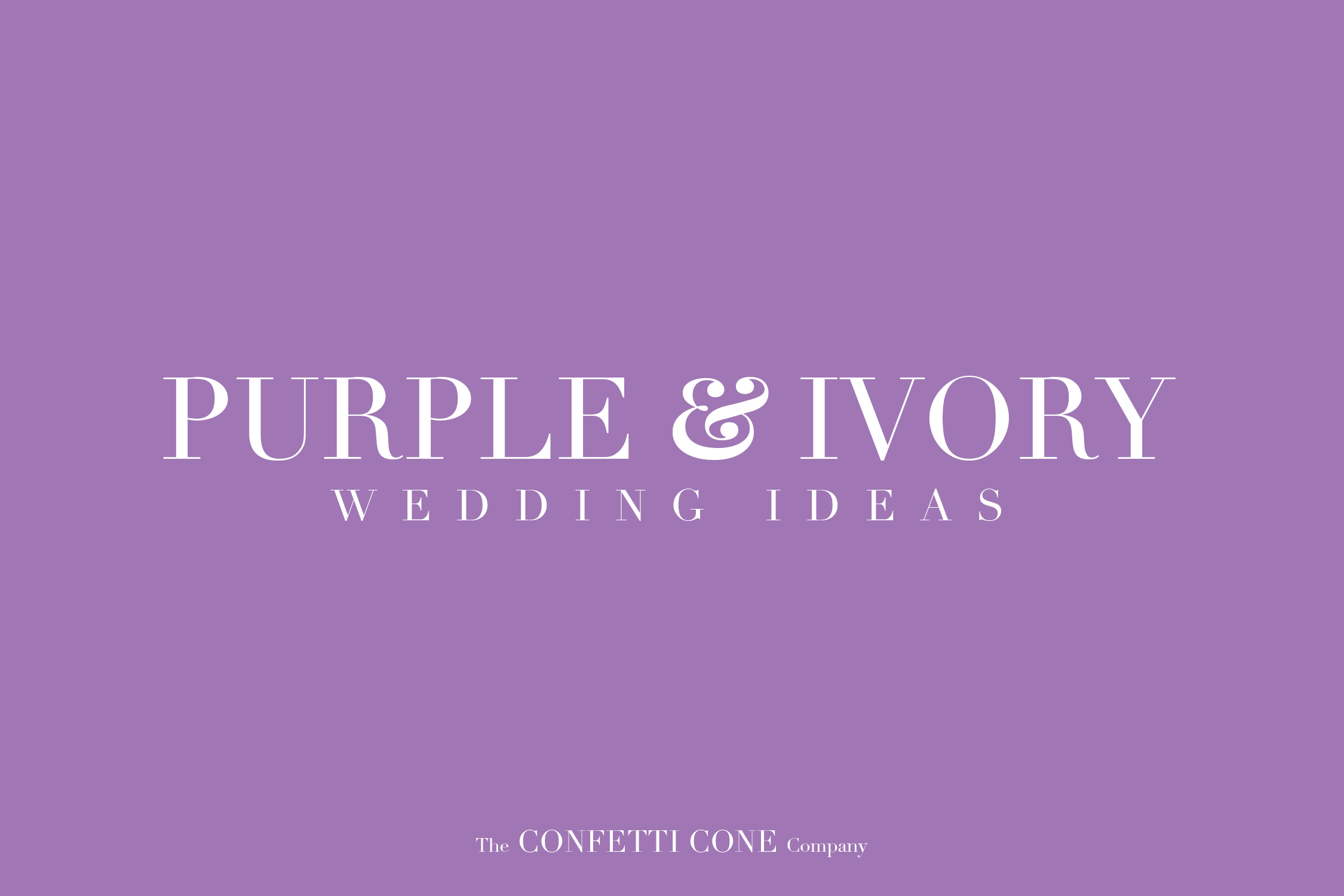 Purple & Ivory Wedding Ideas Purple & Ivory Wedding Ideas